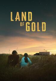 ดูหนังออนไลน์ฟรี Land of Gold (2023) แลนด์ออฟโกล์ด