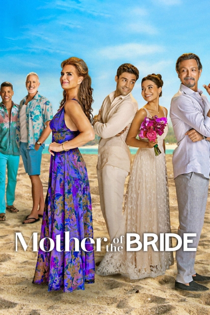 ดูหนังออนไลน์ฟรี Mother of the Bride (2024) แม่เจ้าสาว